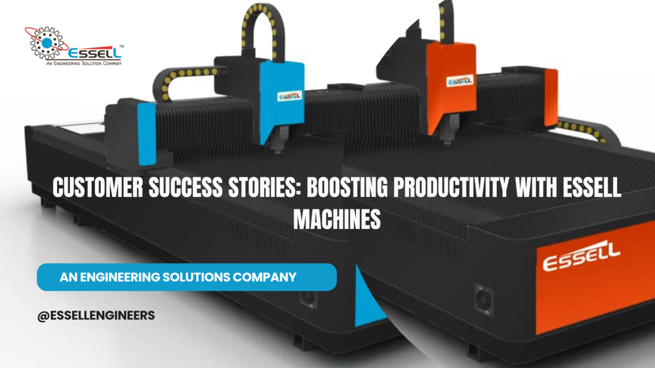 CUSTOMER SUCCESS STORIES: BOOSTING PRODUCTIVITY WITH ESSELL MACHINES