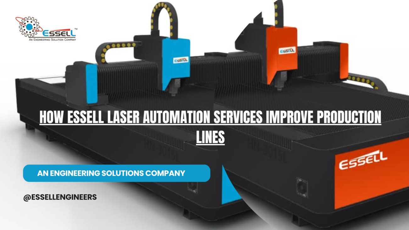 HOW ESSELL LASER AUTOMATION SERVICES IMPROVE PRODUCTION LINES