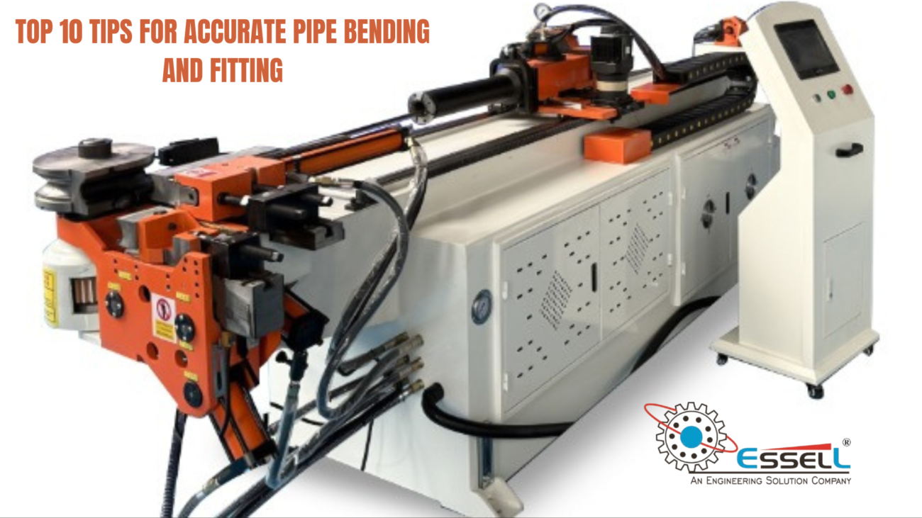TOP 10 TIPS FOR ACCURATE PIPE BENDING AND FITTING 1 TOP 10 TIPS FOR ACCURATE PIPE BENDING AND FITTING