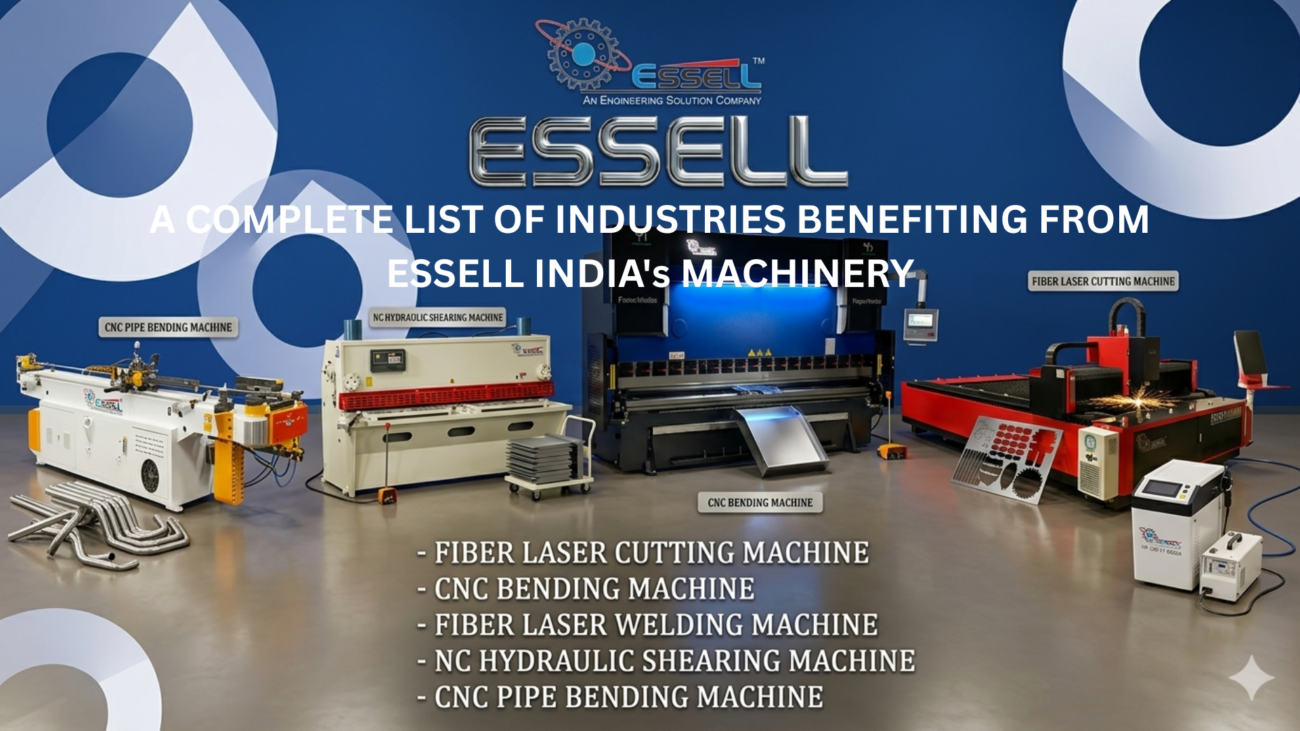 A COMPLETE LIST OF INDUSTRIES BENEFITING FROM ESSELL INDIA's MACHINERY