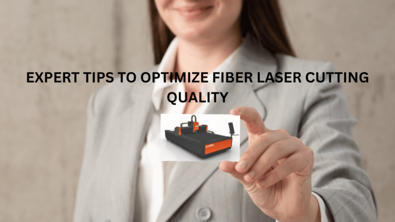 EXPERT TIPS TO OPTIMIZE FIBER LASER CUTTING QUALITY 1 EXPERT TIPS TO OPTIMIZE FIBER LASER CUTTING QUALITY